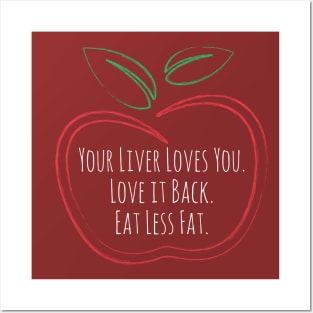 Your Liver Loves You Posters and Art